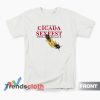 Seventeen Year Cicada Greater Cincinnati Sexfest T-Shirt