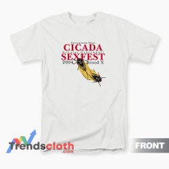 Seventeen Year Cicada Greater Cincinnati Sexfest T-Shirt
