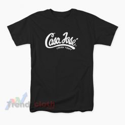 Casa Jose Crush Today T-Shirt