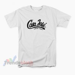 Casa Jose Crush Today T-Shirt