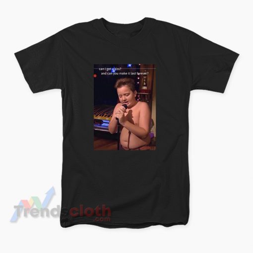 Can I Get A Kiss Gibby Singing Meme T-Shirt