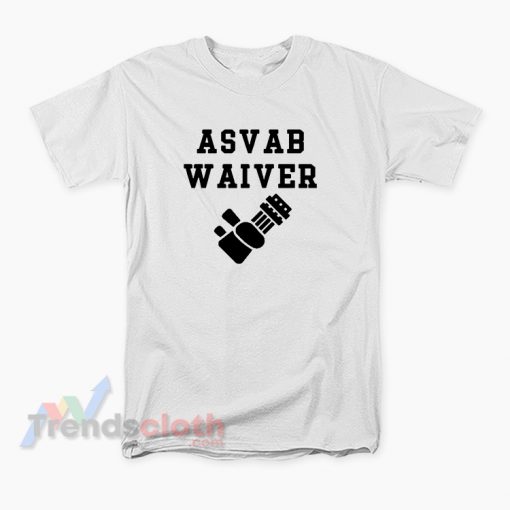 ASVAB Waiver T-Shirt