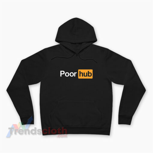 Poor Hub Parody Porn Hub Meme Hoodie