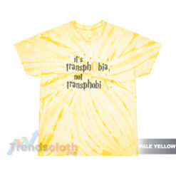 It's Transphobia Not Transphobia Tie Dye T-Shirt