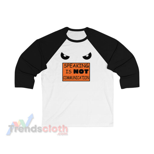 Ichigo Speaking Is NOT Communication Unisex 3/4 Sleeve Baseball Shirt