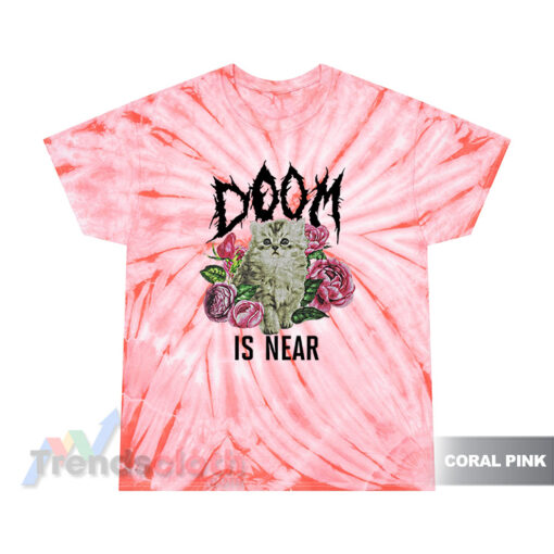 Doom Is Near Kitten Tie Dye T-Shirt