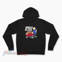 Brian Daboll Talkin’ Giants Daballs Of Steel Hoodie