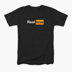 Real Love Pornhub Logo Parody T-Shirt