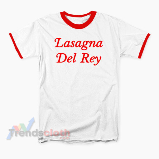 Lasagna Del Rey Ringer T-Shirt