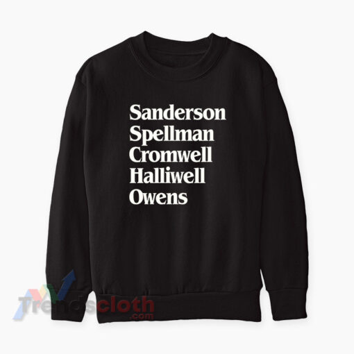 Sanderson Spellman Cromwell Halliwell Owens Sweatshirt