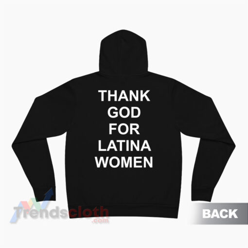 Thank God For Latina Women Hoodie