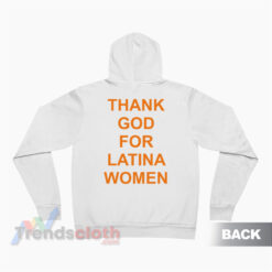 Thank God For Latina Women Hoodie