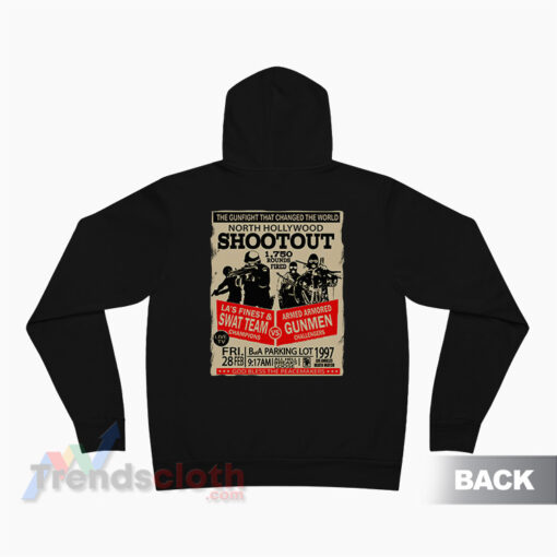 The Gun Fight That Changed The World North Hollywood Hoodie